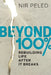 Beyond 100 Percent: Rebuilding Life After It Breaks by Nir Peled