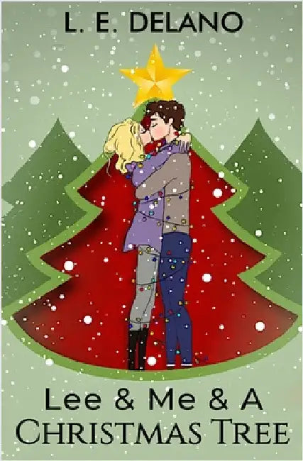 Lee & Me & A Christmas Tree by Delano, L. E.
