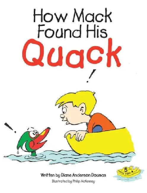 How Mack Found His Quack by Diane Anderson Doumas, Phillip McKenney