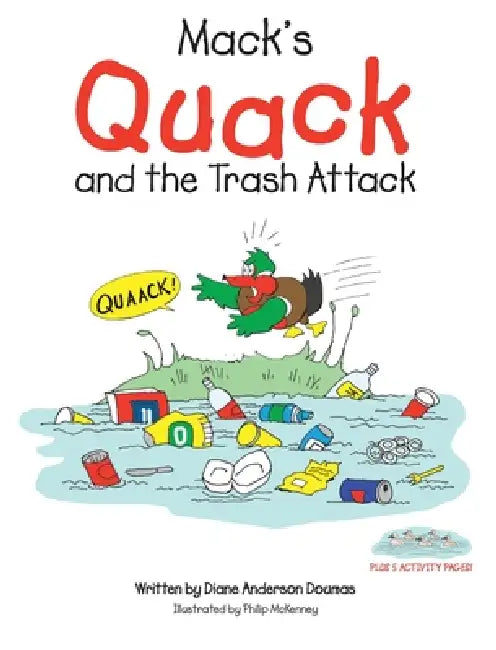 Mack's Quack and the Trash Attack by Diane Anderson Doumas, Phillip McKenney