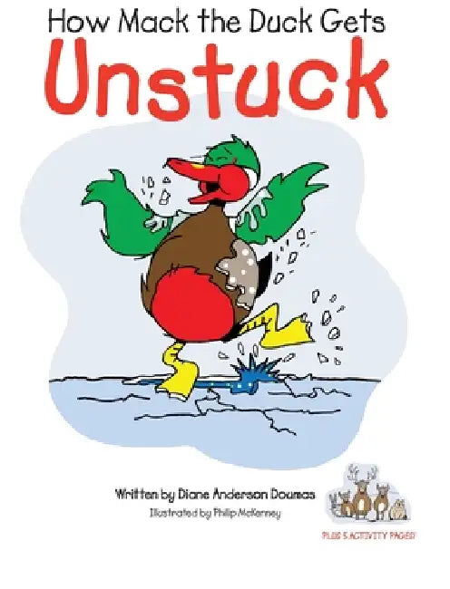 How Mack the Duck Gets Unstuck by Diane Anderson Doumas, Philip McKenney
