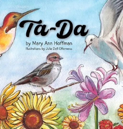 Ta-Da: God's Creation Story in Rhyme by Mary Ann Hoffman, Julia Dell Otterness