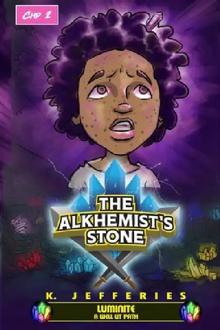 The Alkhemist's Stone Primus Chapter 2: Luminite A Well Lit Path by K. Jefferies