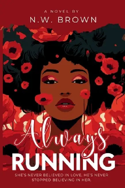 Always Running by N. W. Brown
