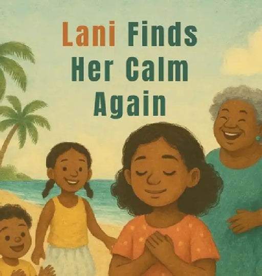 Lani Finds Her Calm Again by Marsha Smith