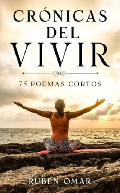 Cronicas del Vivir by Ruben Omar
