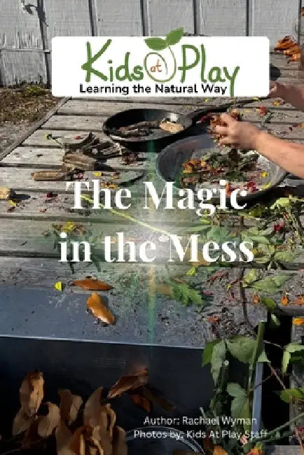 The Magic in My Mess by Rachael Wyman