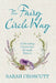 The Fairy Circle Way: Cultivating Connection Through Nature by Sarah Croscutt