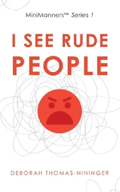 I See Rude People by Deborah Thomas-Nininger