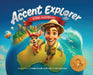 The Accent Explorer: G'Day, Australia! by Sergio Estrada, Christopher Tyler, John Cockerham