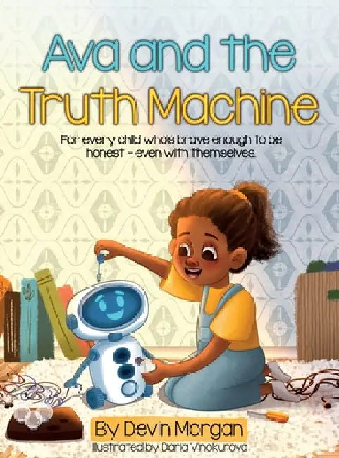 Ava and the Truth Machine by Devin Morgan