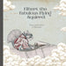Filbert the Fabulous Flying Squirrel by E. Piotrowicz