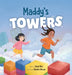 Maddy's Towers by Inbal Alon, Mandira Biswas