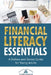Financial Literacy Essentials: A Dollars and Sense Guide to Budgeting, Saving, Investing and More for Teens and Young Adults by Dollars And Sense Publishing