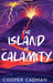 The Island of Calamity by Cooper Cadman