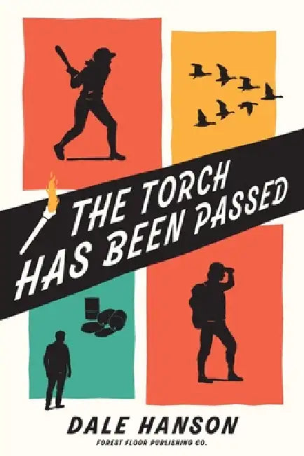 The Torch has been Passed by Dale Hanson