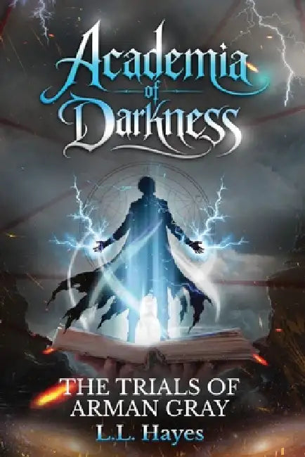 Academia of Darkness: The Trials of Arman Gray by Lee Lee Hayes