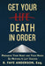 Get Your Death in Order: Preparing Your Heart and Your House So Nothing Is Left Undone by B. Faye Anderson