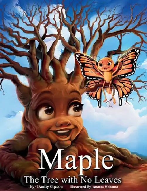 Maple The Tree with No Leaves by Danny Gipson