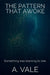 The Pattern That Awoke by A. Vale