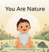 You Are Nature: Ayurveda for Babies by Catalina Arango