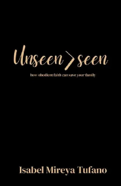 Unseen>seen by Isabel Mireya Tufano