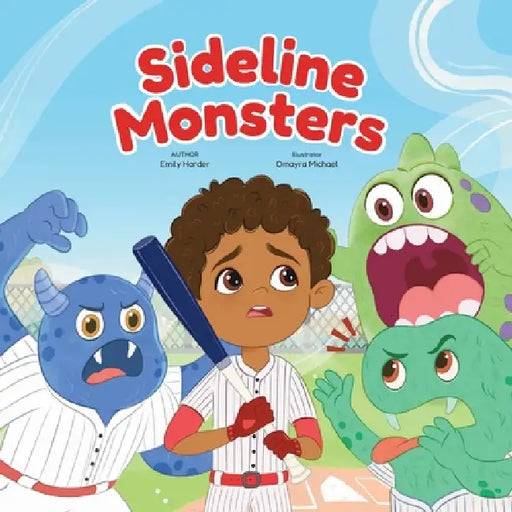 Sideline Monsters: Baseball Edition by Emily Harder, Omayra Michael