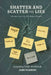 Shatter and Scatter the Lies by Joanne Richardson