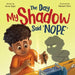 The Day My Shadow Said 'NOPE': A Science-Loving Kid, a Grumpy Shadow, and a Lesson in Emotions by Anne Agen, Remesh Ram