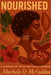 Nourished: A Journey of Faith and Food Freedom by Markela McFadden