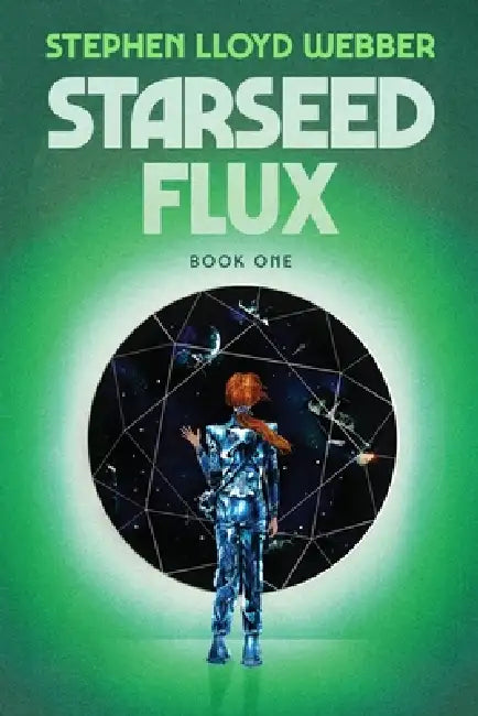 Starseed Flux by Stephen Webber