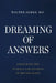 Dreaming of Answers by Walter James