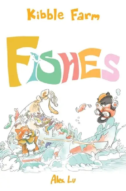 Kibble Farm: Fishes by Alexander Lu