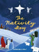 The Nativity Story: A story to read. A Nativity to build. A Christmas to remember. by Nathanael R. Kelly, Nathanael R. Kelly