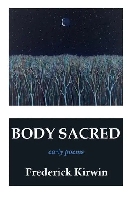 Body Sacred by Kirwin
