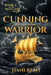 Cunning Warrior: Book Three of the Magic Shoe Series by Dani Resh