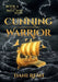 Cunning Warrior: Book Three of the Magic Shoe Series by Dani Resh