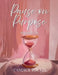 Pause On Purpose Workbook by Candice Rockel