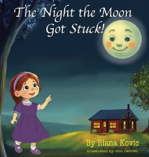The Night the Moon Got Stuck! by Biana Kovic, Jim Devivo