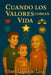 Cuando los Valores Cobran Vida by Ines Lopez de Lara Ahued