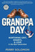Grandpa Day by Perry Solomon