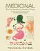 Medicinal: The Extraordinary Power of Food - A Systems Approach to Gut & Metabolic Health, Chronic Inflammation, and Longevity by Tomás El Rayess