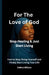 For the Love of God Stop Healing & Just Start Living: How to Stop Fixing Yourself and Finally Start Living Your Life by Wilson