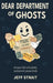 Dear Department of Ghosts: A Case File of Labels, Letters & Loose Ends by Jeff Strait