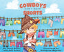 Cowboys Don't Wear Shorts by Laura Bauer, Jeff Strait, Katherine Majeske