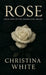 Rose: Book One of the Homeland Series by Christina White