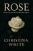 Rose: Book One of the Homeland Series by Christina White