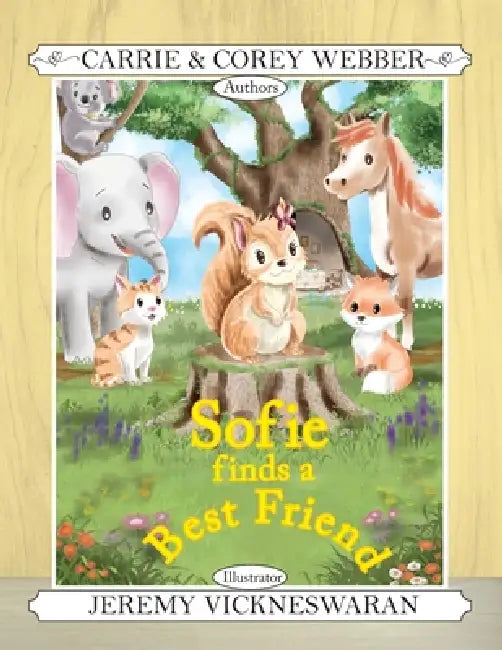 Sofie Finds a Best Friend by Carrie Webber, Corey Webber, Jeremy Vickneswaran