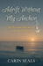 Adrift Without My Anchor: A Personal Journey of Love, Loss & Grief by Carin Seals