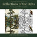 Reflections of the Delta: A Journey through the Mobile-Tensaw Delta & surrounding Areas by Jen Day